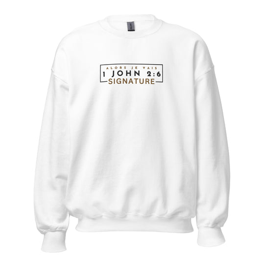 1 JOHN 2:6 - SIGNATURE W SWEATSHIRT