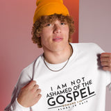 I AM NOT ASHAMED OF THE GOSPEL SWEATSHIRT -CC