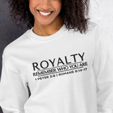 ROYALTY - REMEMBER WHO YOU ARE SWEATSHIRT