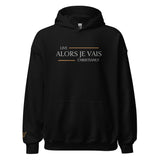 ALORS JE VAIS - LIVE CHRISTINALY NAMESAKE HOODIE *BLESS