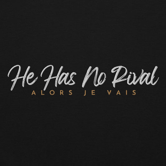 HE HAS  NO RIVAL HOODIE *BLESS-CLASSIC