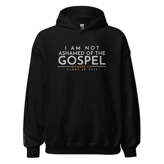 I AM NOT ASHAMED OF THE GOSPEL HOODIE *BLESS