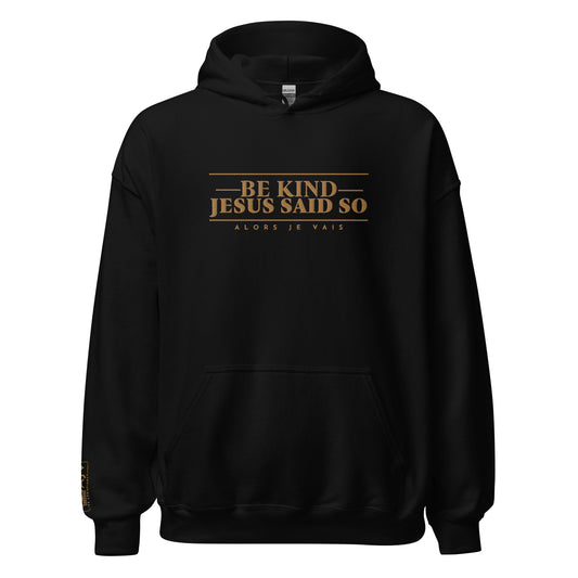 BE KIND HOODIE  *BOLD + GOLD