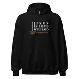 JESUS IS LOVE WELL SAID  Hoodie *CLASSIC +FAV