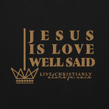 JESUS IS LOVE WELL SAID  Hoodie *CLASSIC-GOLD