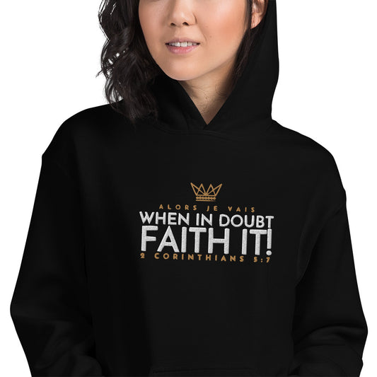 FAITH IT! HOODIE *BLESS