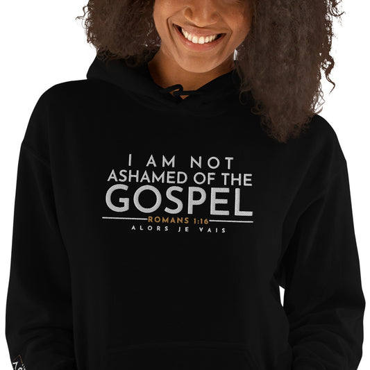 I AM NOT ASHAMED OF THE GOSPEL HOODIE *BLESS