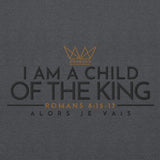 I AM A CHILD OF THE KING HOODIE *WRSHIP