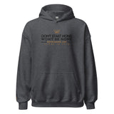 DONT START NONE - WONT BE NONE HOODIE