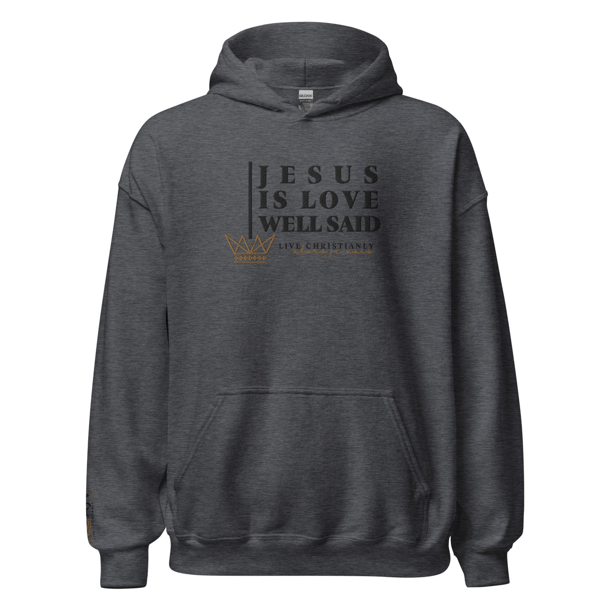 JESUS IS LOVE WELL SAID HOODIE  *WRSHP-CLASSIC