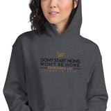 DONT START NONE - WONT BE NONE HOODIE