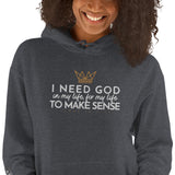 I NEED GOD  HOODIE *BLESS