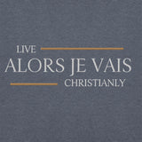 ALORS JE VAIS - LIVE CHRISTINALY NAMESAKE HOODIE *BLESS