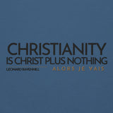 CHRISTIANITY IS CHRSIT PLUS NOTHING HOODIE  *WRSHP