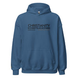 CHRISTIANITY IS CHRSIT PLUS NOTHING HOODIE  *WRSHP