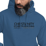 CHRISTIANITY IS CHRSIT PLUS NOTHING HOODIE  *WRSHP