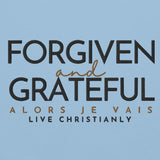 FORGIVEN -AND- GRATEFUL HOODIE *WRSHP *FAV