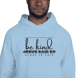 BE KIND - JESUS SAID SO *WRSHP-1