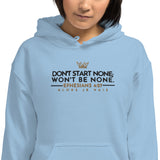 DONT START NONE - WONT BE NONE HOODIE