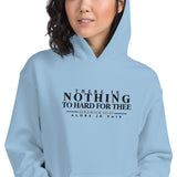 THERE IS NOTHING TOO HARD FOR THEE HOODIE *WRSHP