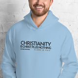 CHRISTIANITY IS CHRSIT PLUS NOTHING HOODIE  *WRSHP