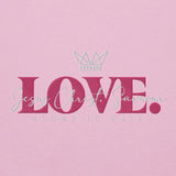 THE LOVE HOODIE - LOVE IS JESUS CHRIST SAVIOR *CC PINK