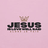 JESUS IS LOVE WELL SAID Hoodie -WRD-