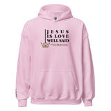 JESUS IS LOVE WELL SAID HOODIE  *WRSHP-CLASSIC