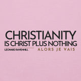 CHRISTIANITY IS CHRSIT PLUS NOTHING HOODIE  *WRSHP