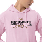 DONT START NONE - WONT BE NONE HOODIE