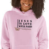 JESUS IS LOVE WELL SAID HOODIE  *WRSHP-CLASSIC