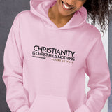 CHRISTIANITY IS CHRSIT PLUS NOTHING HOODIE  *WRSHP