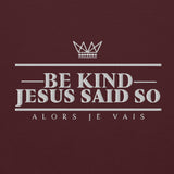 BE KIND JESUS SAID SO HOODIE *CC