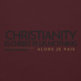 CHRISTIANITY IS CHRSIT PLUS NOTHING HOODIE  *WRSHP