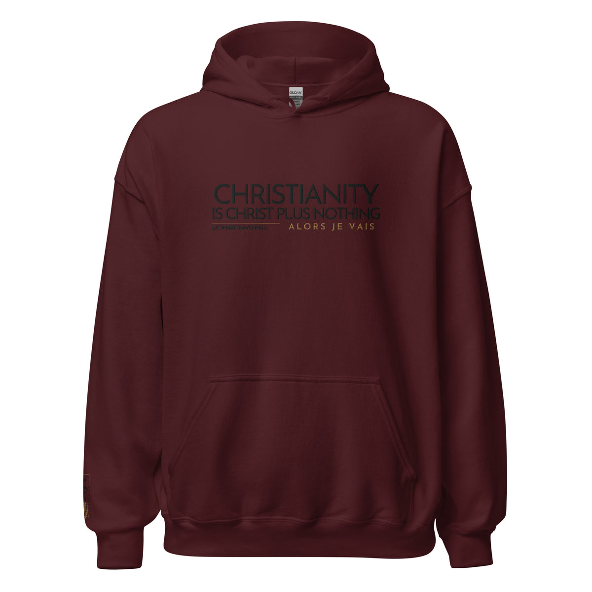 CHRISTIANITY IS CHRSIT PLUS NOTHING HOODIE  *WRSHP