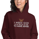 I NEED GOD  HOODIE *BLESS