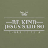 BE KIND JESUS SAID SO HOODIE *CC