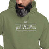 BE KIND JESUS SAID SO HOODIE *CC