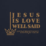 JESUS IS LOVE WELL SAID  Hoodie *CLASSIC-GOLD