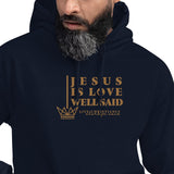 JESUS IS LOVE WELL SAID  Hoodie *CLASSIC-GOLD