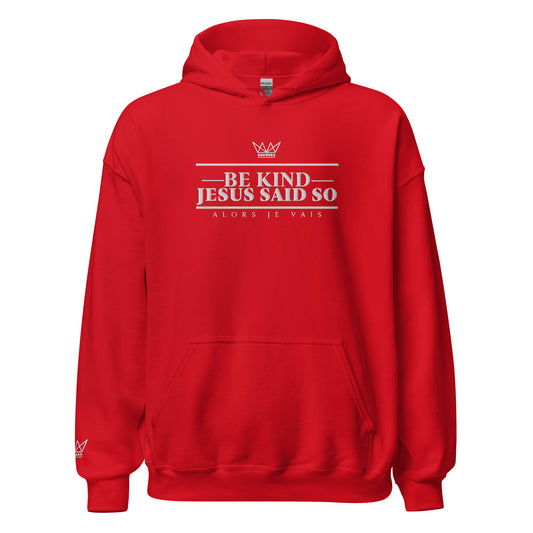 BE KIND JESUS SAID SO HOODIE *CC