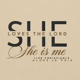 SHE LOVES THE LORD - SHE is ME!  HOODIE