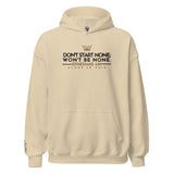 DONT START NONE - WONT BE NONE HOODIE