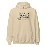 JESUS IS LOVE WELL SAID HOODIE  *WRSHP-CLASSIC