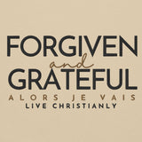 FORGIVEN -AND- GRATEFUL HOODIE *WRSHP *FAV