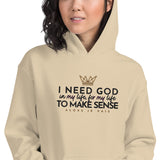 I NEED GOD... HOODIE *WRSHP