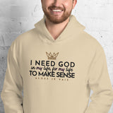 I NEED GOD... HOODIE *WRSHP