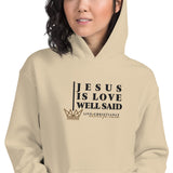 JESUS IS LOVE WELL SAID HOODIE  *WRSHP-CLASSIC