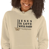 JESUS IS LOVE WELL SAID HOODIE  *WRSHP-CLASSIC