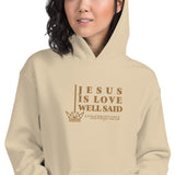 JESUS IS LOVE WELL SAID  Hoodie *CLASSIC-GOLD